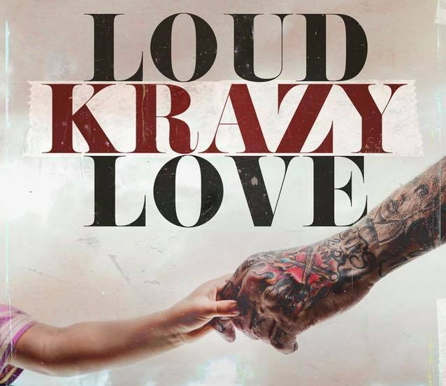 Loud Krazy Love