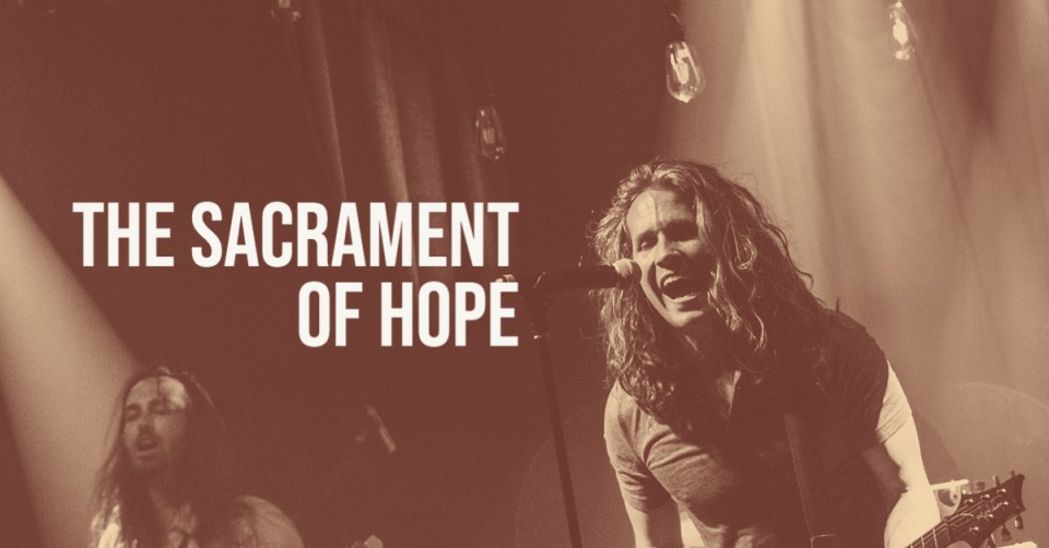 Remedy Drive The Sacrament of Hope