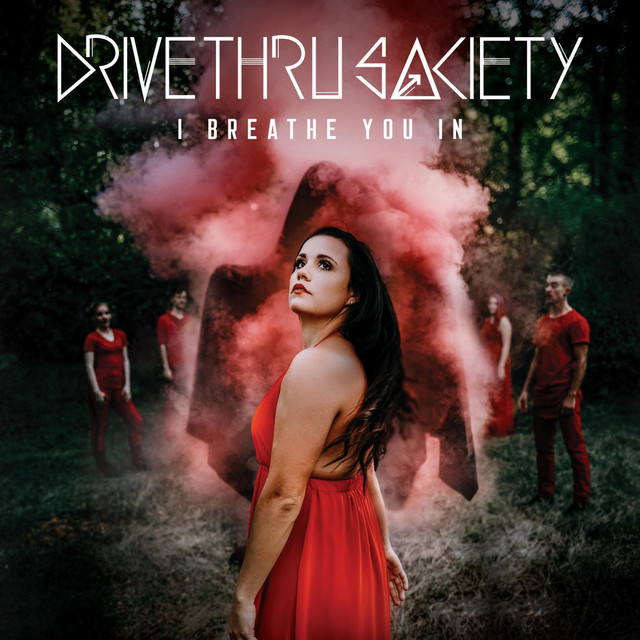 I Breathe You In Drive Thru Society