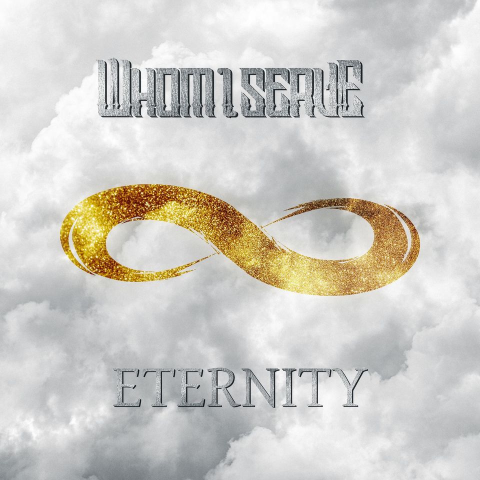 Whom I Serve Eternity Cover