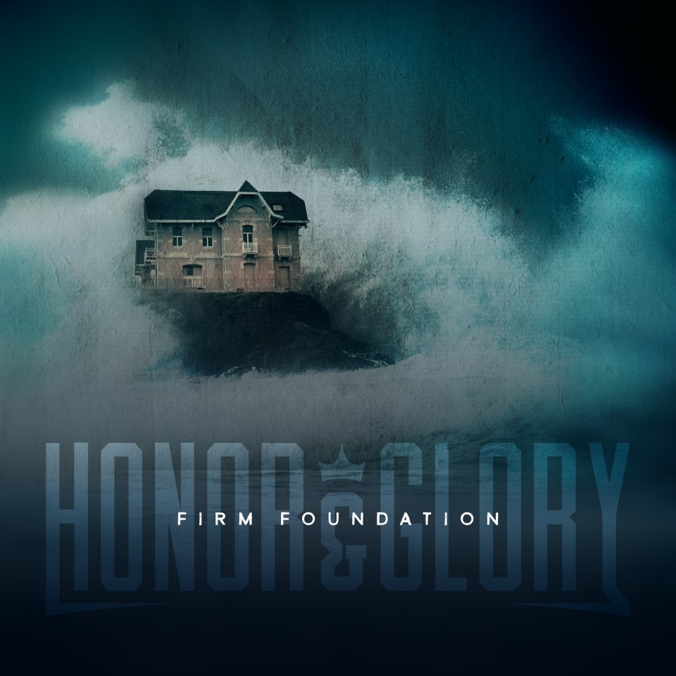 Honor and Glory Firm Foundation Cover